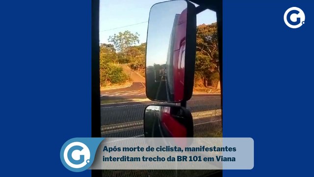 Após morte de ciclista, manifestantes interditam trecho da BR 101 em Viana