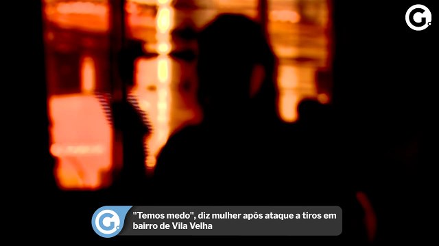 Temos medo , diz mulher após ataque a tiros em bairro de Vila Velha