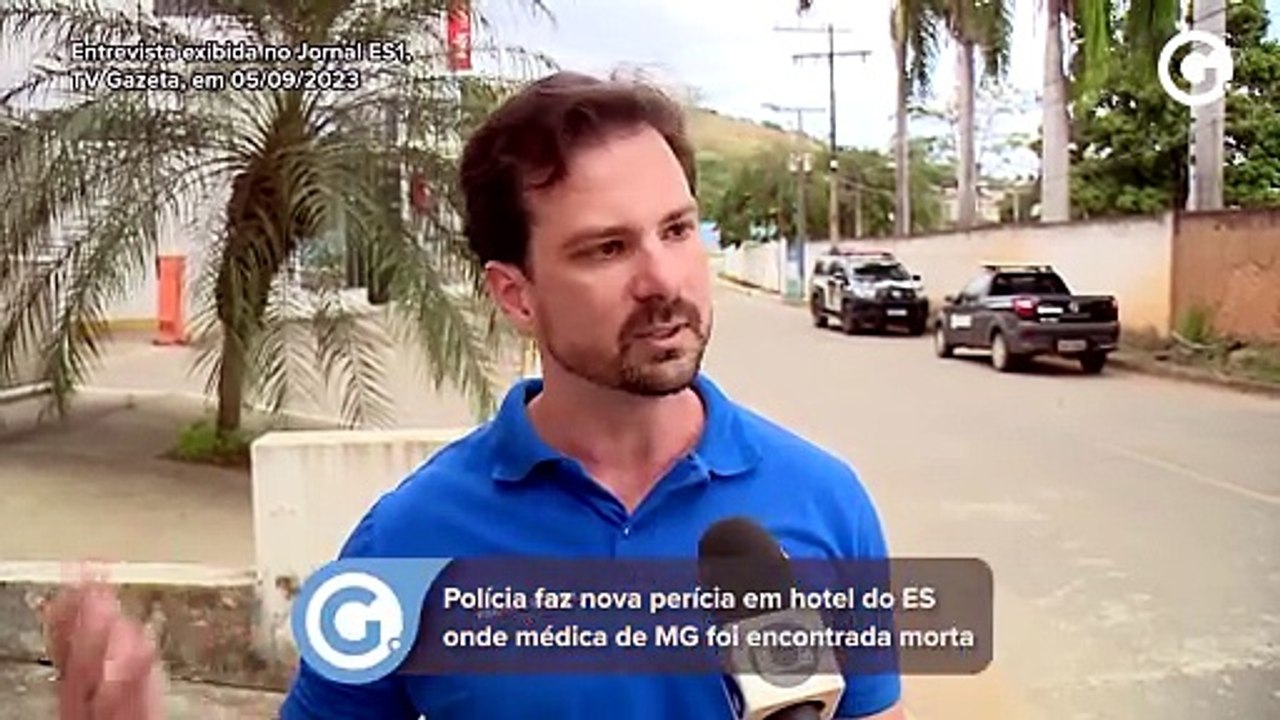 Polícia faz nova perícia em hotel do ES onde médica de MG foi encontrada morta