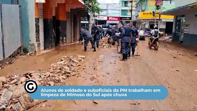Alunos de soldado e suboficiais da PM trabalham em limpeza de Mimoso do Sul após chuva