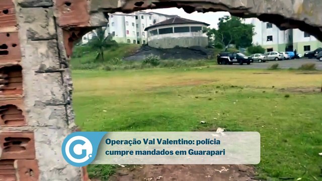 Operação Val Valentino: polícia cumpre mandados em Guarapari