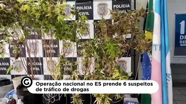 Operação nacional no ES prende 6 suspeitos de tráfico de drogas