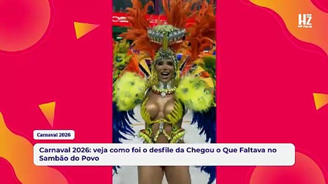 Carnaval 2026: veja como foi o desfile da Chegou o Que Faltava no Sambão do Povo