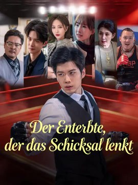 Der Enterbte, der das Schicksal lenkt | Komplette Serie | Short Drama Deutsch