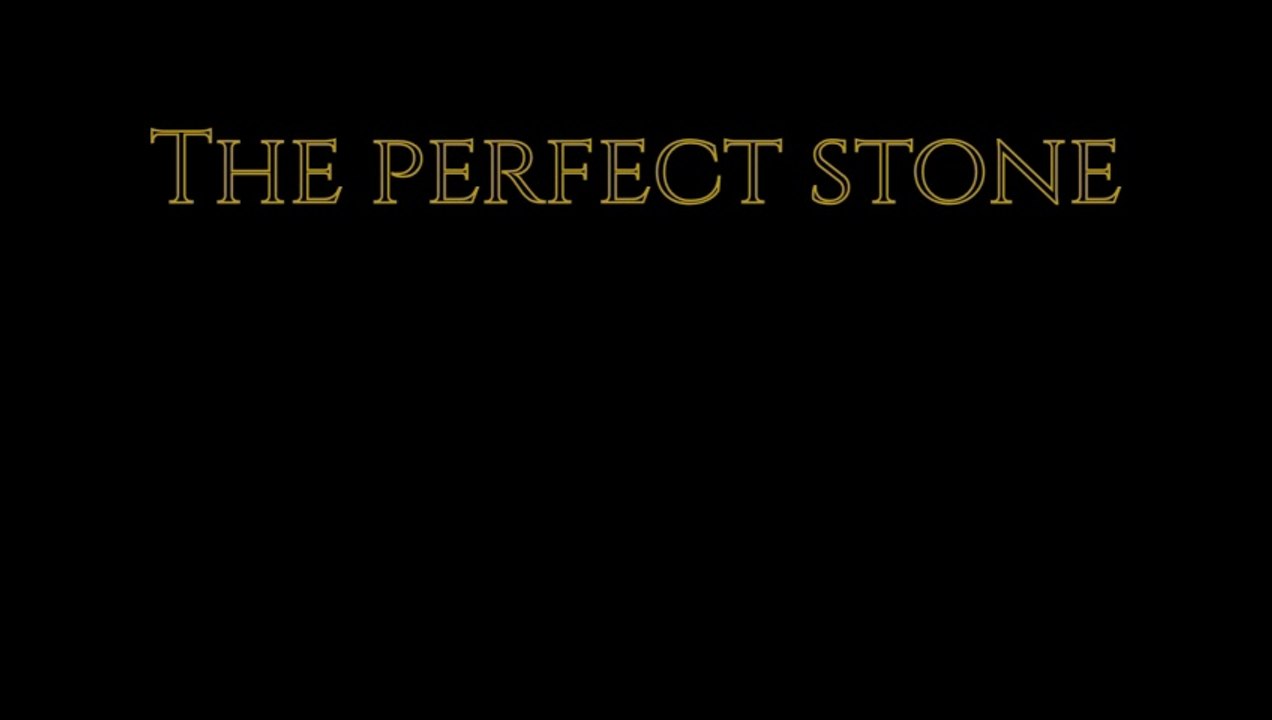 The Perfect Stone