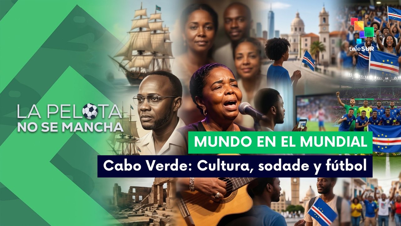 LA PELOTA NO SE MANCHA | Mundo en el Mundial | Cabo Verde: Cultura, sodade y fútbol 15-06-2026