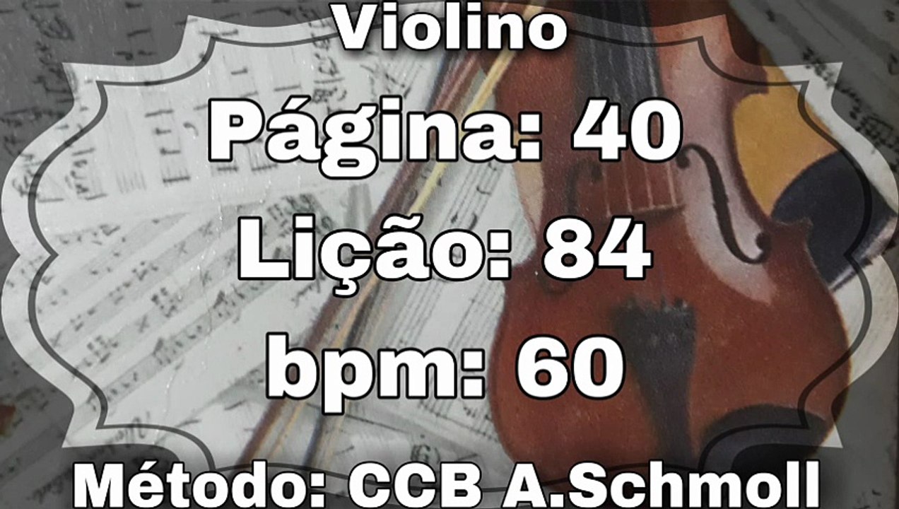 Página: 40 Lição: 84 - Violino [60 bpm]