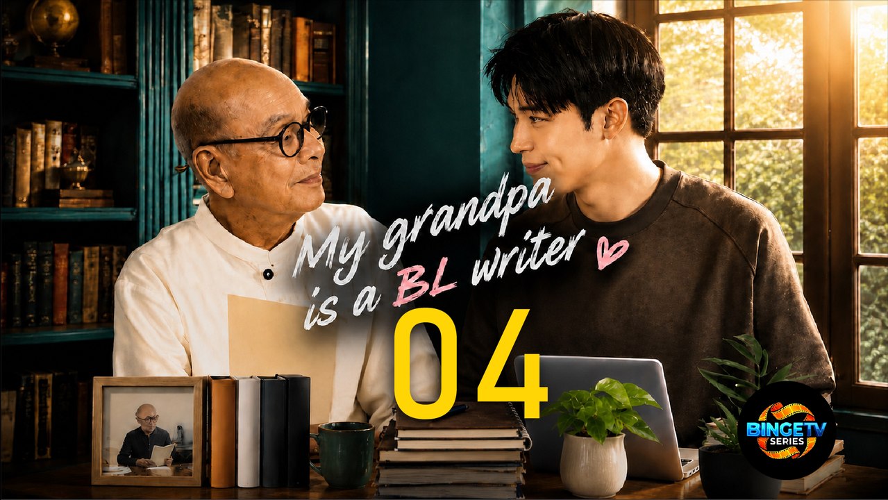 📝 My Grandp@ !s @ BL Wr!ter | EP 4 FULL HD | ENG SUB | BingeTV Series