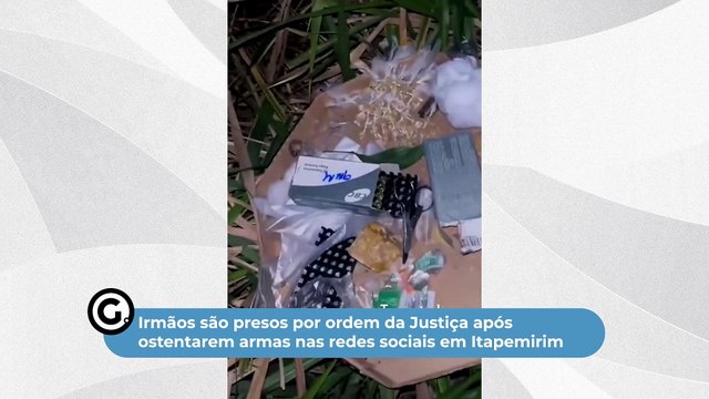 Irmãos são presos por ordem da Justiça após ostentarem armas nas redes sociais em Itapemirim