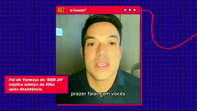 Pai de Vanessa do 'BBB 24' explica sumiço da filha após desistência