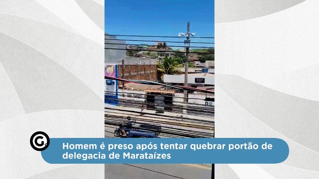 Homem é preso após tentar quebrar portão de delegacia de Marataízes