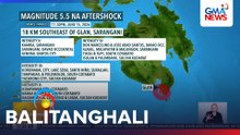 Magnitude 5.5 na aftershock, niyanig ang Sarangani at ilang karatig-lugar | Balitanghali