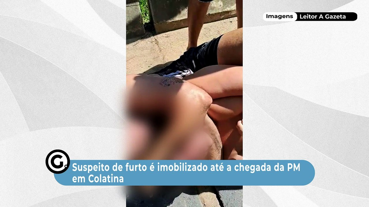 Suspeito de furto é imobilizado até a chegada da PM em Colatina