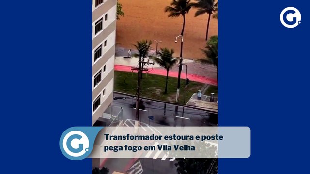 Moradores registram explosão de transformador e poste em chamas em Vila Velha