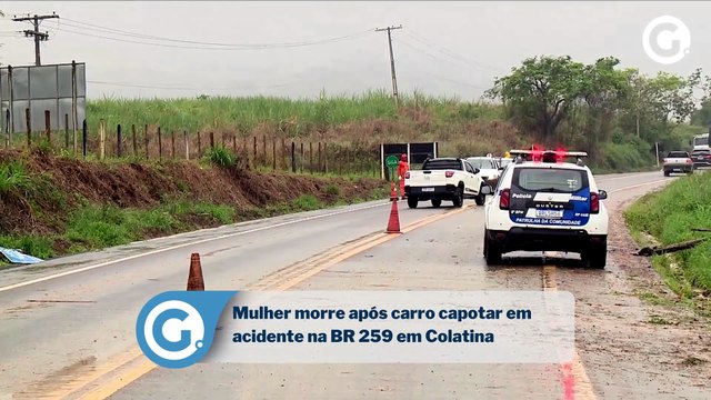 Mulher morre após carro capotar em acidente na BR 259 em Colatina