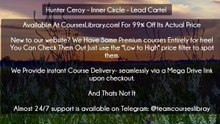 (Courseslibrary.com)Hunter Ceroy - Inner Circle - Lead Cartel