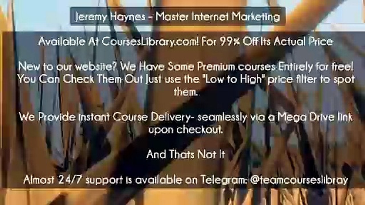 (Courseslibrary.com)Jeremy Haynes – Master Internet Marketing