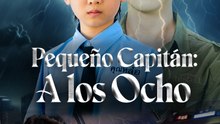 Pequeño Capitán: A los Ocho | Serie Completa (58 eps) HD