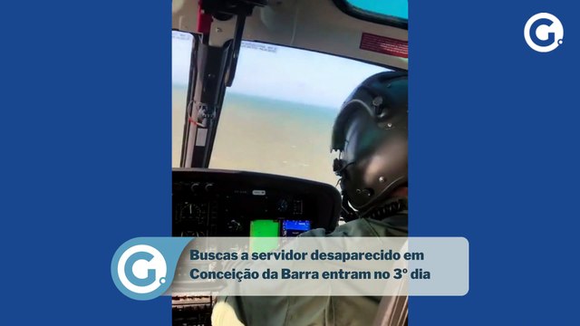 Buscas a servidor desaparecido em Conceição da Barra entram no 3º dia