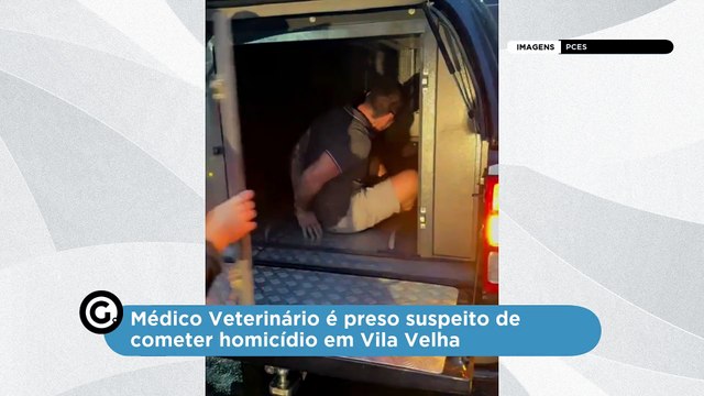 Médico Veterinário é preso suspeito de cometer homicídio em Vila Velha