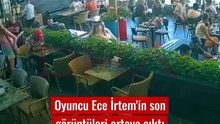 Oyuncu Ece İrtem’in Vefatından Önceki Son Görüntüleri Ve Detaylar