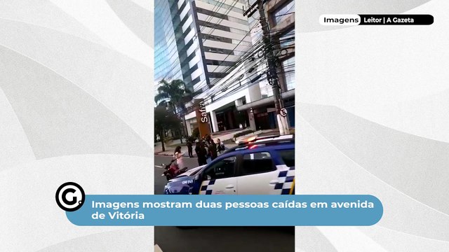 Imagens mostram duas pessoas caídas em avenida de Vitória