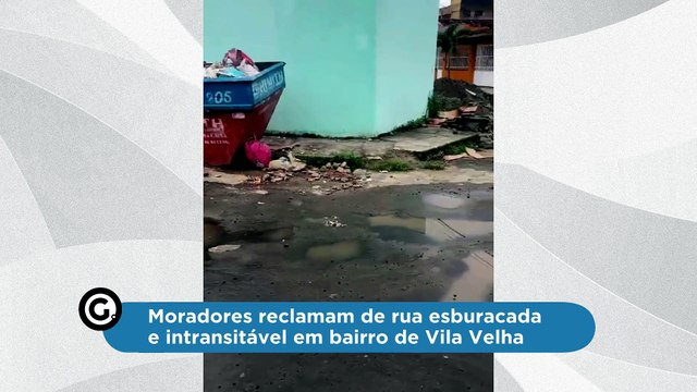Moradores reclamam de rua esburacada e intransitável em bairro de Vila Velha