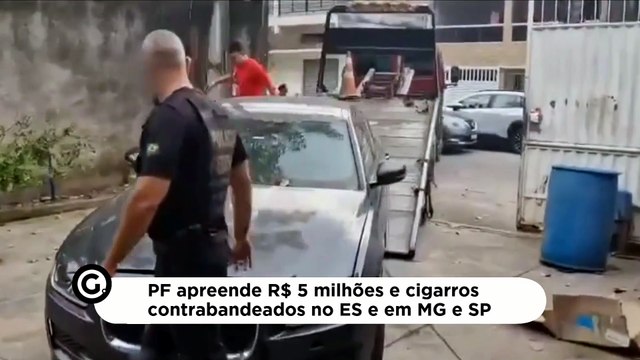 PF apreende R$ 5 milhões e cigarros contrabandeados no ES e em MG e SP