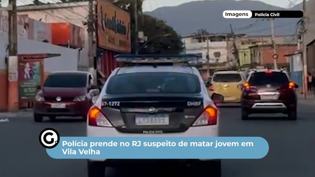 Polícia prende no RJ suspeito de matar jovem em Vila Velha