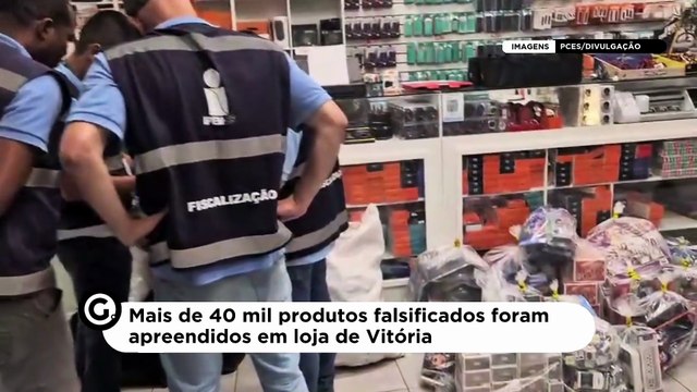 Mais de 40 mil produtos falsificados foram apreendidos em loja de Vitória