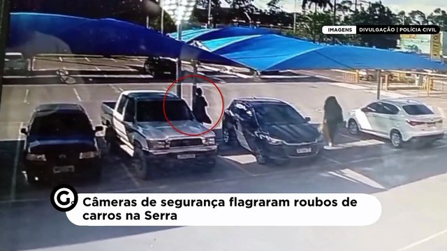 Câmeras de segurança flagraram roubos de carros na Serra