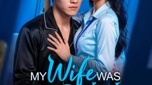 My Wife Was Playing Me | Serie Completa | Short Drama Español