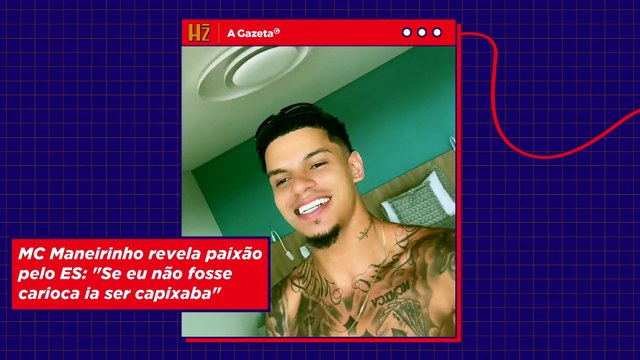 MC Maneirinho Revela Paixão Pelo ES 'Se Eu Não Fosse Carioca Ia Ser Capixaba'