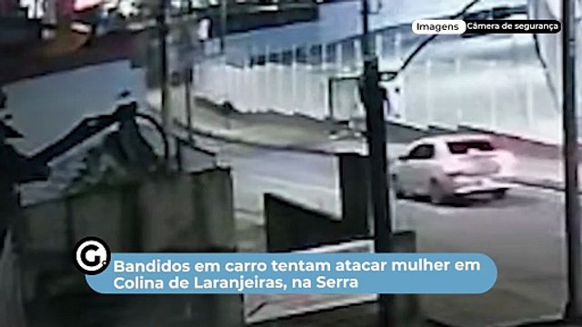 Bandidos em carro tentam atacar mulher em Colina de Laranjeiras, na Serra