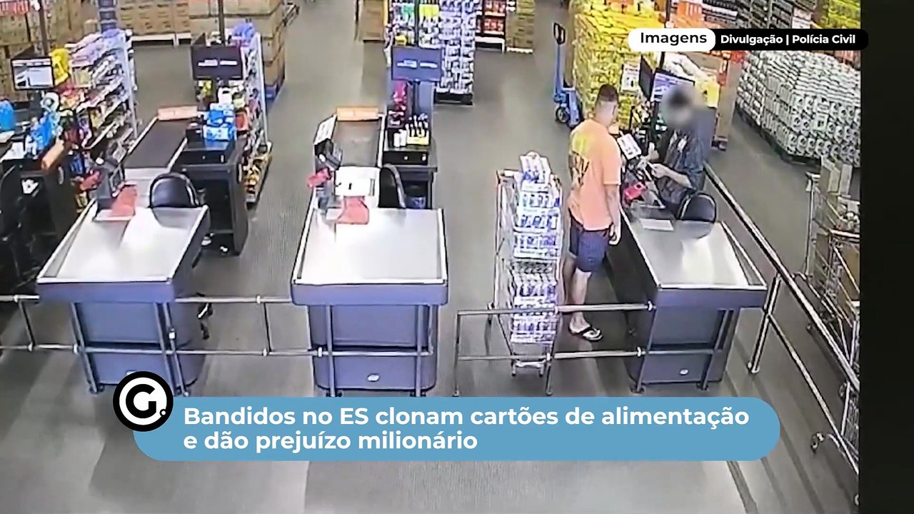 Bandidos no ES clonam cartões de alimentação e dão prejuízo milionário