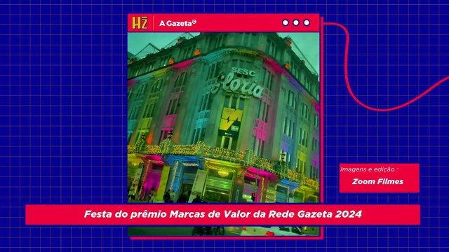Veja como foi a festa do 15º Prêmio Marcas de Valor da Rede Gazeta