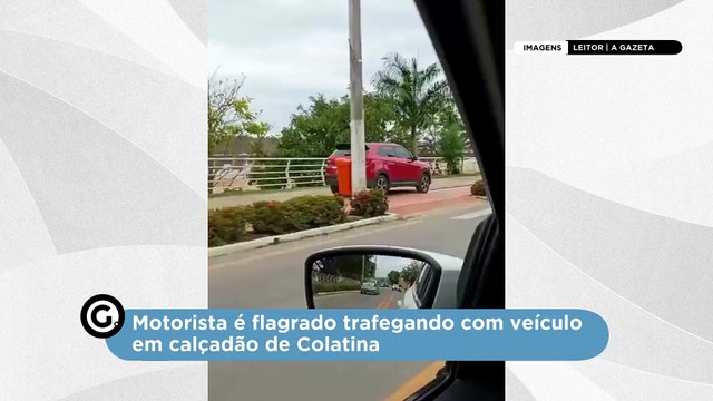 Motorista é flagrado trafegando com veículo em calçadão de Colatina