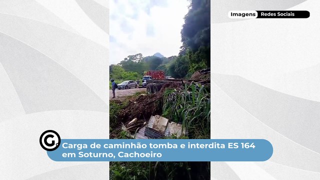 Carga de caminhão tomba e interdita ES 164 em Soturno, Cachoeiro