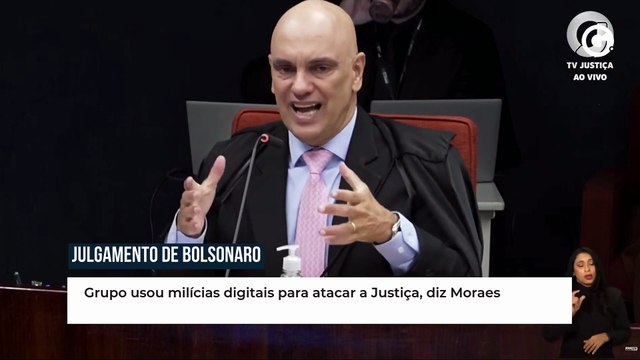 Grupo usou milícias digitais para atacar a Justiça, diz Moraes