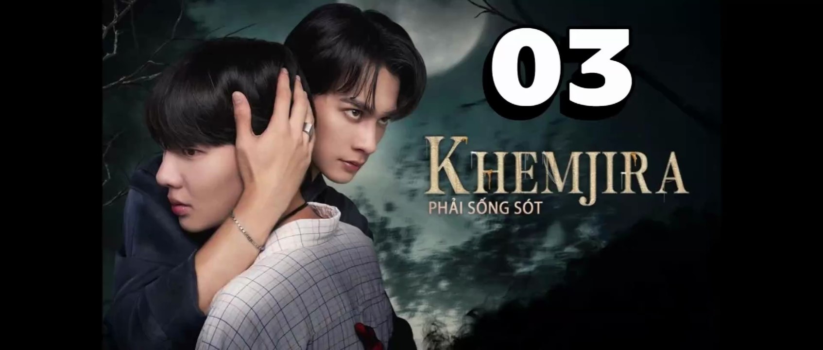 [TẬP 3] Khemjira Phải Sống Sót | VIETSUB