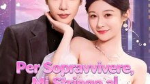 Per Sopravvivere, Mi Stringo al Mio Nemico | Serie Completa | Short Drama Italiano