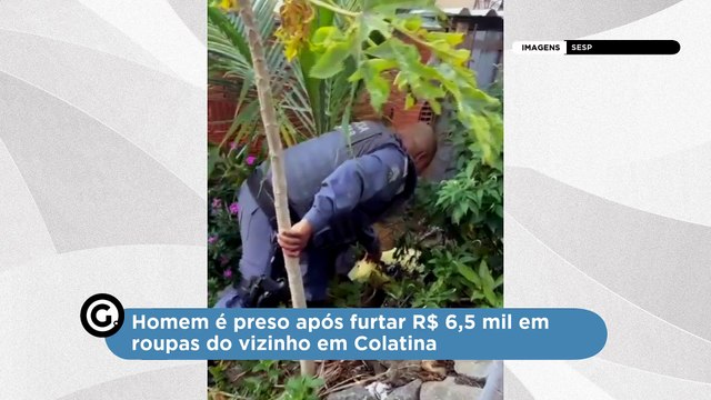 Homem é preso após furtar R$ 6,5 mil em roupas do vizinho em Colatina