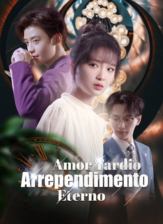 Amor Tardio, Arrependimento Eterno Série Completa