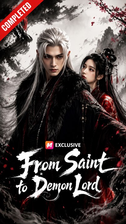 From Saint to Demon Lord- Full Drama Movie English Sub
