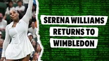 Breaking News: Serena Williams returns to Wimbledon