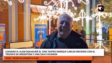Leandro N. Alem inauguró el Cine Teatro Enrique Carlos Mecking con el triunfo de Argentina