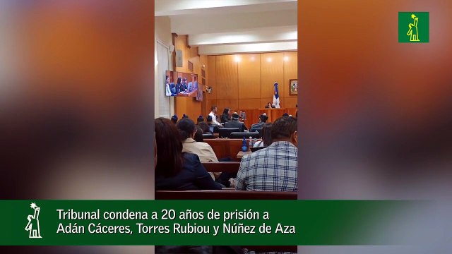 Tribunal condena a 20 años de prisión a Adán Cáceres, Torres Rubiou y Núñez de Aza