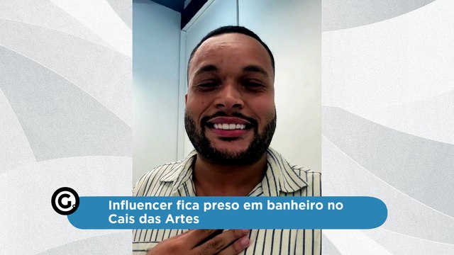 Influencer fica preso em banheiro no Cais das Artes