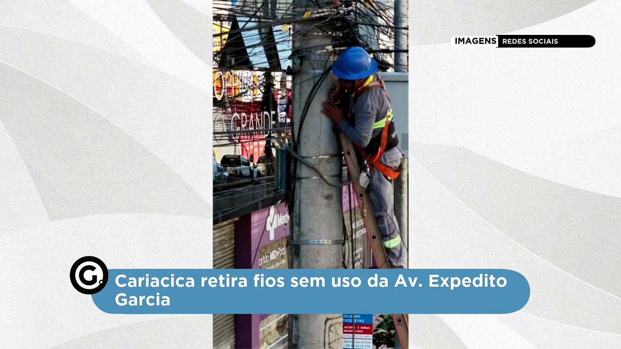 Cariacica retira fios sem uso da Av. Expedito Garcia