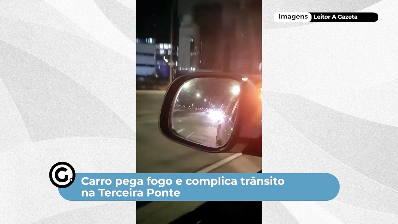 Carro pega fogo e complica trânsito na Terceira Ponte